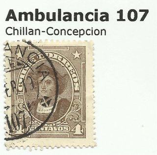 Chile - Railway Postmarks.  Ambulancia 107.  Chillan - Concepcion. photo