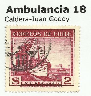 Chile - Railway Postmarks.  Ambulancia 18 Caldera - Juan Godoy. photo
