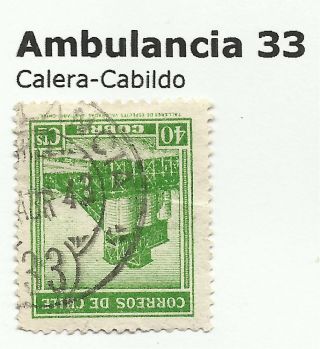 Chile - Railway Postmarks.  Ambulancia 33.  Calera - Cabildo. photo