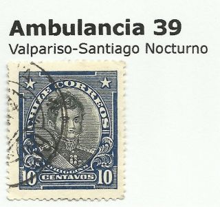 Chile - Railway Postmarks.  Ambulancia 39.  Valpariso - Santiago Nocturno. photo