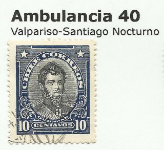 Chile - Railway Postmarks.  Ambulancia 40.  Valpariso - Santiago Nocturno. photo