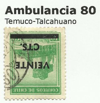 Chile - Railway Postmarks.  Ambulancia 80.  Temuco - Talcahuano. photo